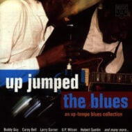 Up Jumped The Blues Up Jumped The Blues