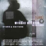 Willie Nelson and Friends - Stars and Guitars (Live) Willie Nelson and Friends Stars and Guitars (Live)