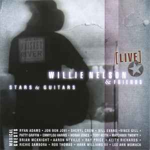 Willie Nelson and Friends - Stars and Guitars (Live) Willie Nelson and Friends Stars and Guitars (Live)