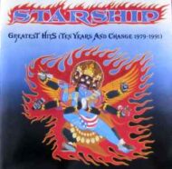 Starship - Greatest Hits (Ten Years And Change 1979-1991) Starship Greatest Hits (Ten Years And Change 1979 1991)