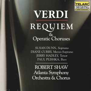 Verdi's Requiem and Operatic Choruses - Robert Shaw (2 CDs) Verdi's Requiem and Operatic Choruses Robert Shaw (2 CDs)